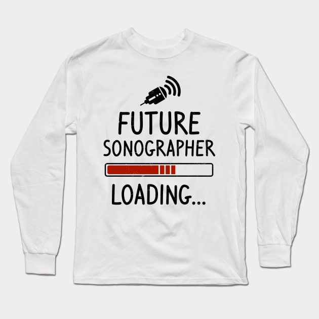 Cardiac Sonographer Shirt | Future Sonographer Loading Gift Long Sleeve T-Shirt by Gawkclothing